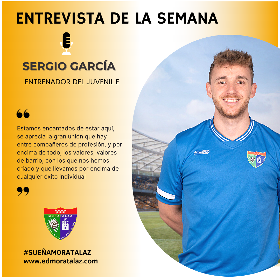 Entrevista de la semana | Sergio García, entrenador del Juvenil E