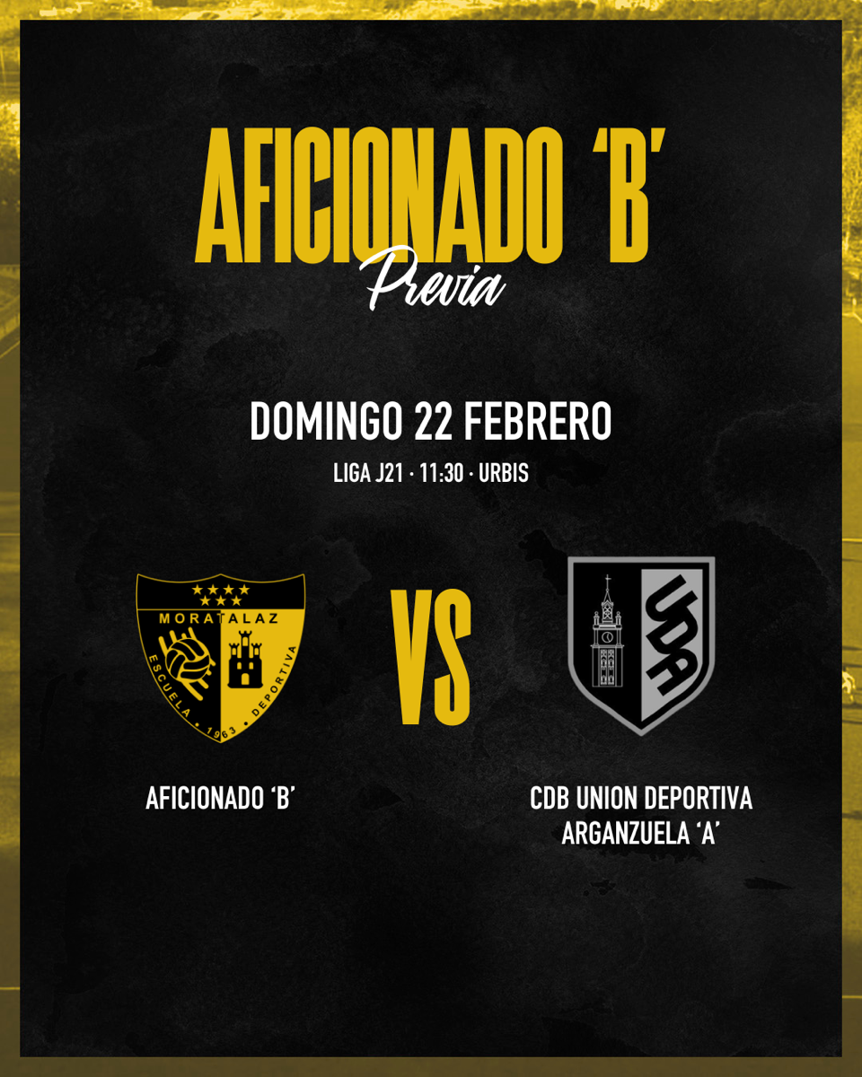 PREVIA: Aficionado B 🆚 CDB Unión Deportiva Arganzuela “A” 🖤💛💪🏽