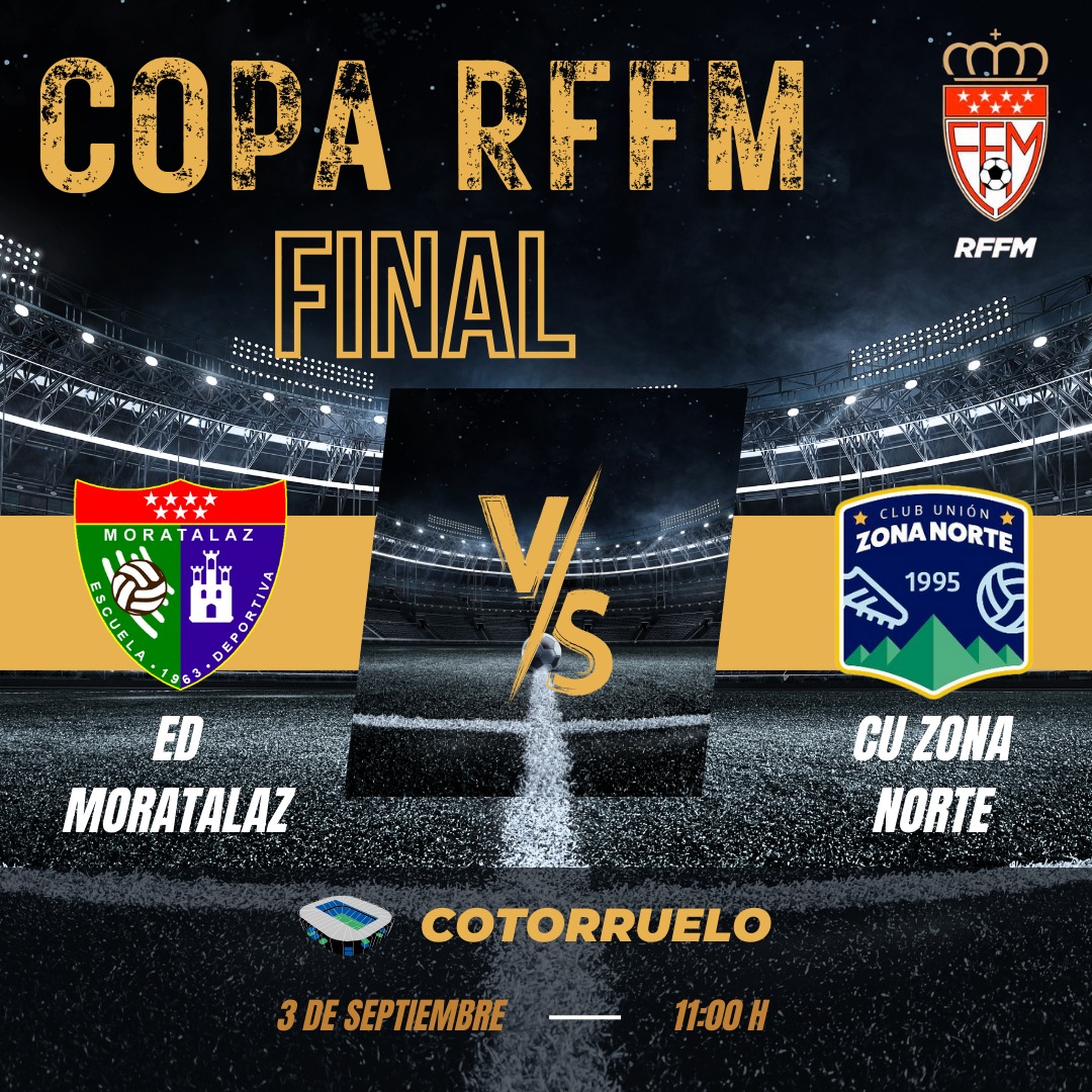 Final Copa RFFM: Primer Equipo – CU Zona Norte