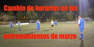 Cambio de horarios entrenamientos marzo