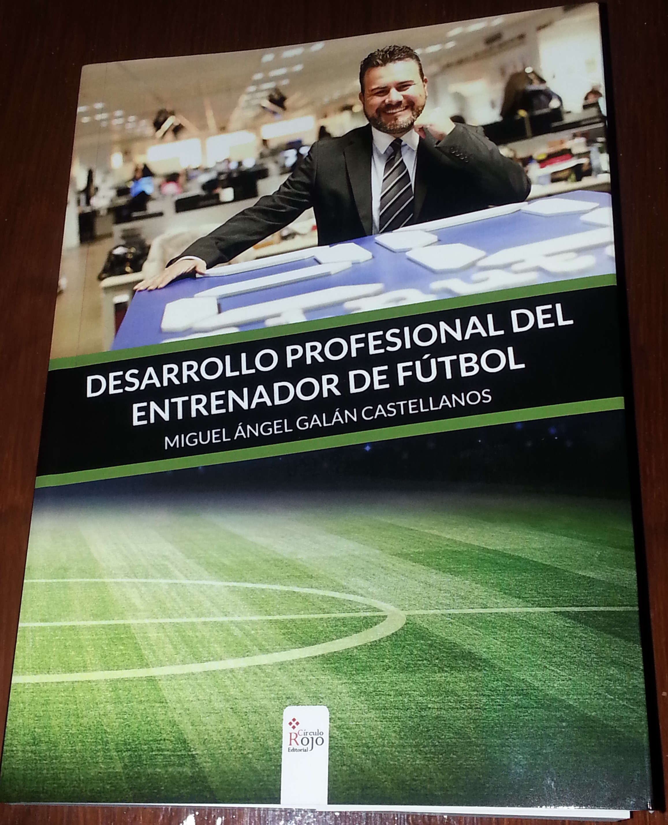 Miguel Ángel Galán publica «Desarrollo profesional del entrenador de fútbol»